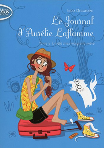 Journal d'Aurélie Laflamme (Le) - Tome 3