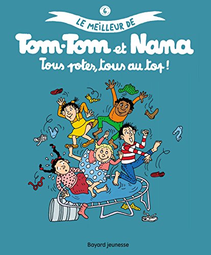 Le Meilleur de Tom-Tom et Nana - Tome 6