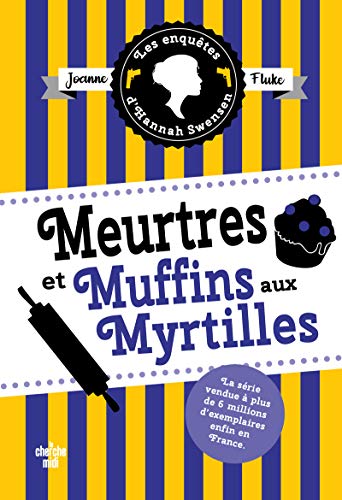Meurtres et muffins aux myrtilles - Tome 3