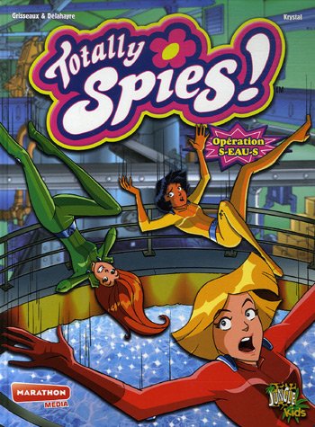 Totally Spies ! - Tome 3